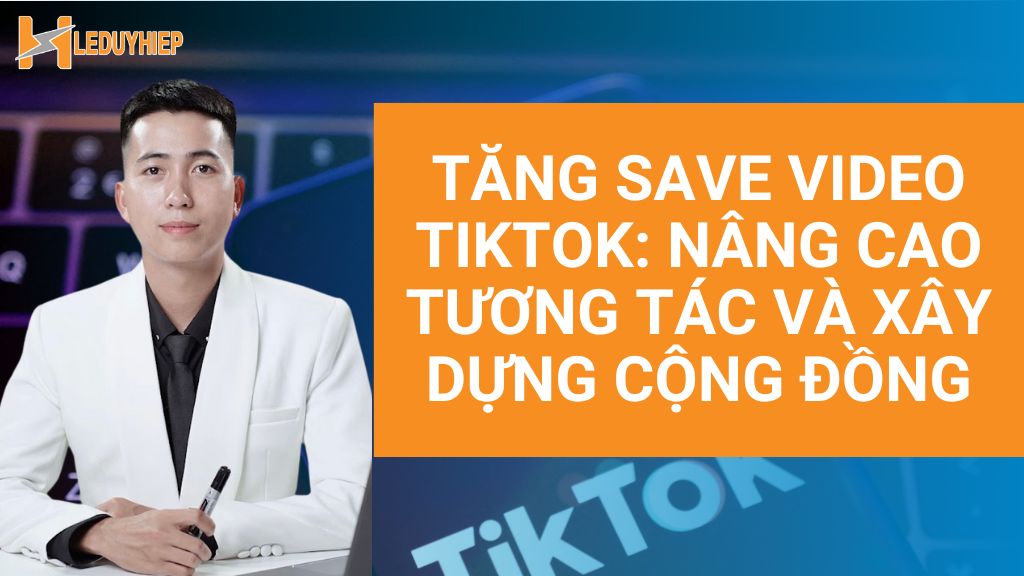 tăng save video tiktok
