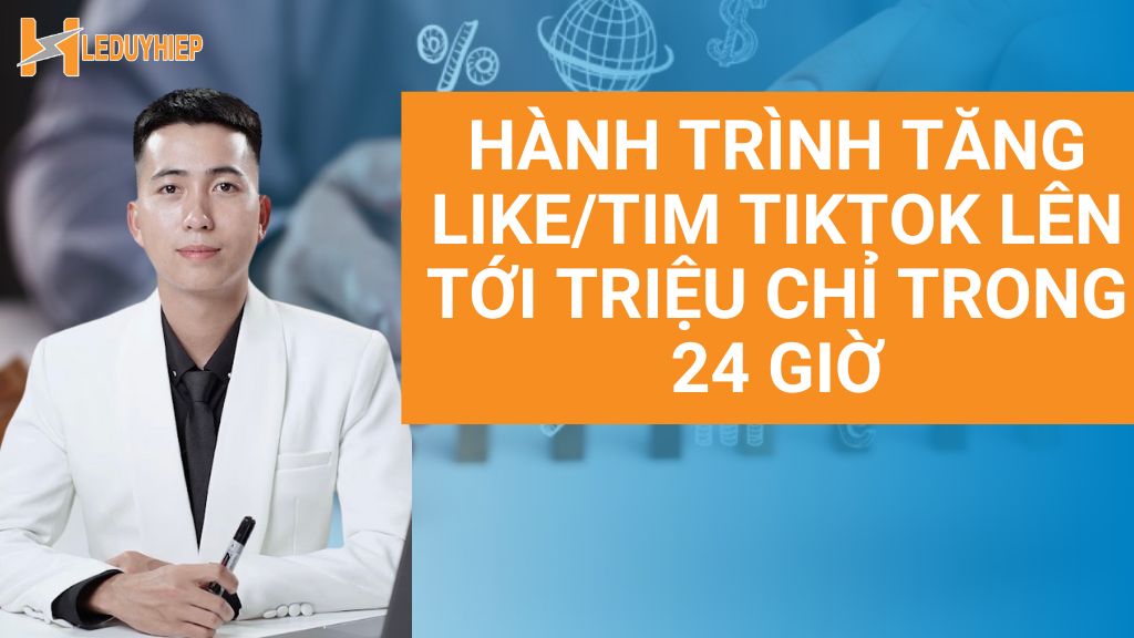 Hành Trình Tăng LikeTim Tiktok Lên Tới Triệu Chỉ Trong 24 Giờ