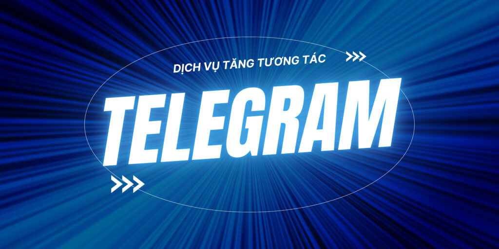 DỊCH VỤ TELEGRAM