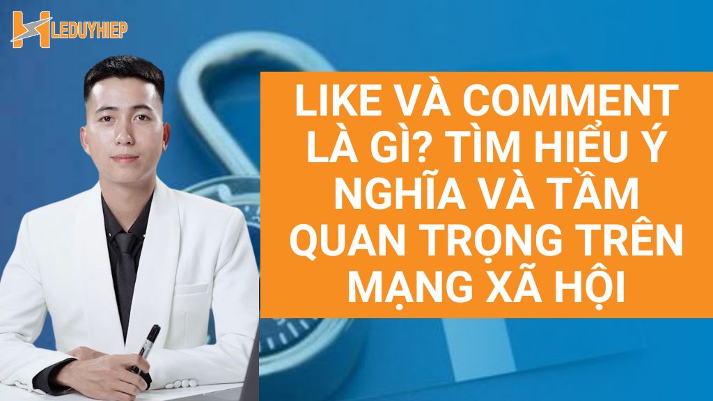 like và comment là gì