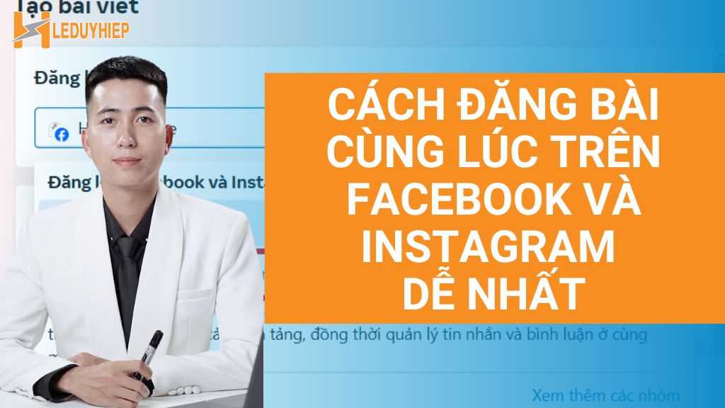 cách đăng bài cùng lúc trên facebook và instagram