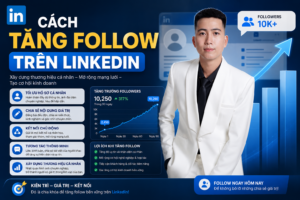 cách tăng follow trên linkedin